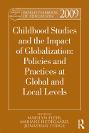 World Yearbook of Education 2009: Childhood Studies and the Impact of Globalization: Policies and Practices at Global and Local Levels