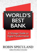 World's Best Bank: A Strategic Guide to Digital Transformation