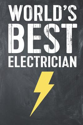 World's Best Electrician: Funny Electrician Jobsite Business Lined Notebook Journal Planner Organizer - Rose, Samantha