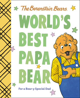 World's Best Papa Bear (Berenstain Bears): For a Bear-Y Special Dad - Berenstain, Michael