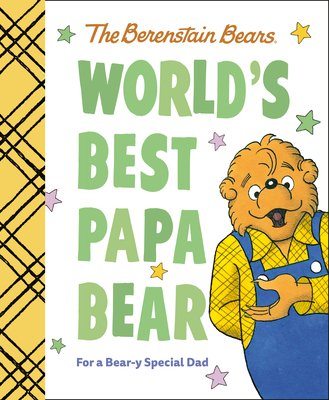 World's Best Papa Bear (Berenstain Bears): For a Bear-Y Special Dad - Berenstain, Mike