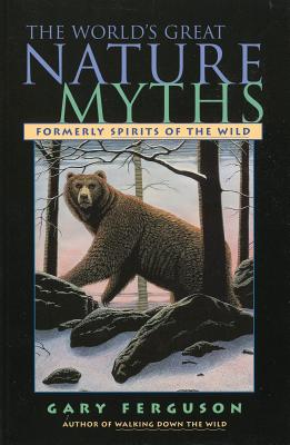 World's Great Nature Myths - Ferguson, Gary