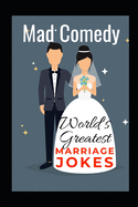 World's Greatest Marriage Jokes