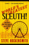 World's Greatest Sleuth!: A Holmes on the Range Mystery