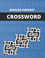 Worlds Hardest Crossword: Worlds Hardest Crossword Puzzle: LARGE-PRINT, HARD-LEVEL PUZZLES THAT ENTERTAIN AND CHALLENGE - General Knowledge Crosswords