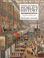 World's History, The, Volume 2 (Since 1100) - Spodek, Howard