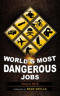 World's Most Dangerous Jobs - Reid, Paula