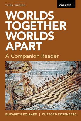 Worlds Together, Worlds Apart: A Companion Reader - Pollard, Elizabeth, and Rosenberg, Clifford