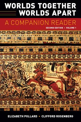 Worlds Together, Worlds Apart: A Companion Reader - Pollard, Elizabeth (Editor), and Rosenberg, Clifford (Editor)