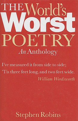 World's Worst Poetry - Robins, Stephen