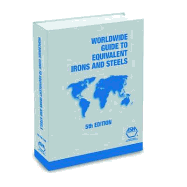 Worldwide Guide to Equivalent Irons & Steels, 5th Ed