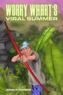 Worry Whart's Viral Summer