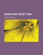 Worrying Won't Win