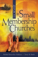 Worship in Small Membership Churches