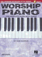 Worship Piano: The Complete Guide with Audio!
