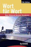 Wort fur Wort Fifth Edition: New Advanced German Vocabulary