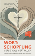 Wort: Schpfung - Verse voll Vertrauen: Preacher Slam Texte ber Glaube, Liebe, Hoffnung