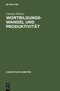 Wortbildungswandel und Produktivit?t