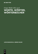 Worte, Wrter, Wrterbcher: Lexikographische Beitrge Zum Essener Linguistischen Kolloquium