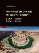 Worterbuch Der Geologie / Dictionary of Geology: Deutsch - Englisch/English - German