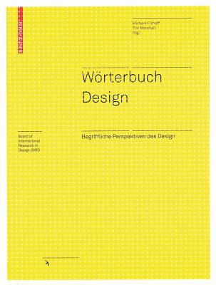Worterbuch Design: Begriffliche Perspektiven Des Design - Erlhoff, Michael (Editor), and Marshall, Timothy (Editor)