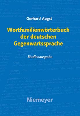 Wortfamilienwrterbuch Der Deutschen Gegenwartssprache - Augst, Gerhard, and Mller, Karin (Contributions by), and Langner, Marie (Contributions by)