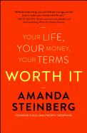 Worth It: Your Life, Your Money, Your Terms