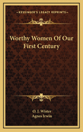 Worthy Women of Our First Century