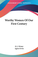 Worthy Women Of Our First Century