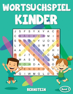 Wortsuchspiel Kinder: 200 Leichte Wortsuchr?tsel f?r Kinder - mit Lsungen - Gro?druck (Band 1)