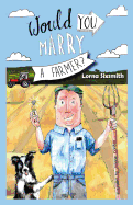 Would You Marry a Farmer?