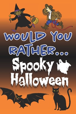 Would You Rather... Spooky Halloween: Fully-illustrated, clean, and creepy questions to give you goosebumps! - Books, Beadcraft