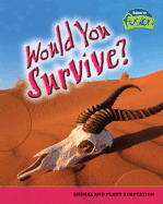 Would You Survive?: Animal and Plant Adaptation - Townsend, John