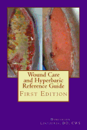 Wound Care and Hyperbaric Reference Guide