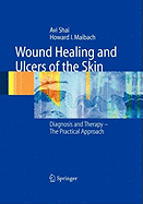 Wound Healing and Ulcers of the Skin: Diagnosis and Therapy - the Practical Approach