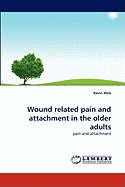 Wound Related Pain and Attachment in the Older Adults