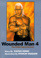 Wounded Man: The White Haired Demon