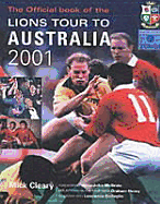 Wounded Pride: The Official Book of the Lions Tour to Australia 2001 - Cleary, Mick, and Henry, Graham, and Lynagh, Michael