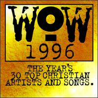 WOW 1996: The Year's 30 Top Christian Artists and Songs - Various Artists