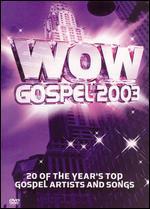 WOW Gospel 2003: 20 of the Year's Top Gospel Artists and Songs