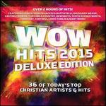 Wow Hits 2015 [Deluxe] - Various Artists