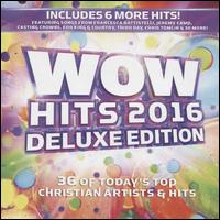 Wow Hits 2016 [Deluxe Edition] - Various Artists