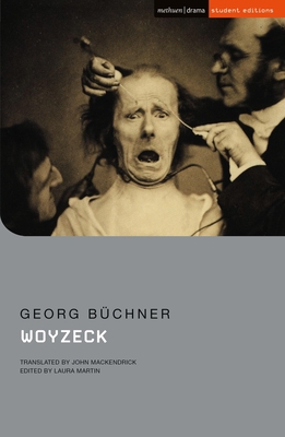 Woyzeck - Bchner, Georg, and Megson, Chris (Editor), and Mackendrick, John (Translated by)