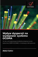 Wplyw dyspersji na wydajno c systemu OCDMA