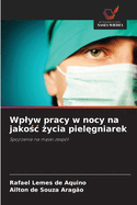 Wplyw pracy w nocy na jako c  ycia piel gniarek