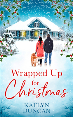 Wrapped Up for Christmas - Duncan, Katlyn