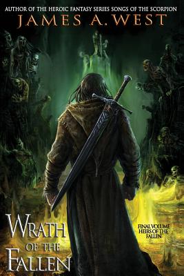 Wrath of the Fallen - West, James a