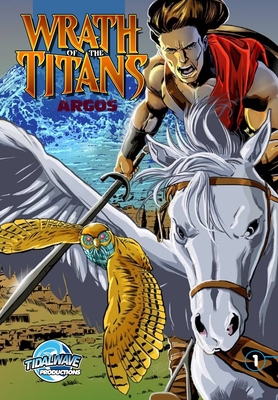 Wrath of the Titans: Argos #1 - Jones, Chad, and Santana, Marcelo Henrique, and Davis, Darren G (Editor)