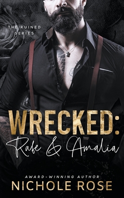 Wrecked - Rose, Nichole