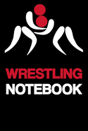 Wrestling Notebook: Notebook - Fights - Training - Results - Strategy - gift idea - gift - squared - 6 x 9 inch